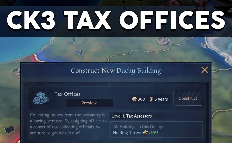 ck3 tax offices
