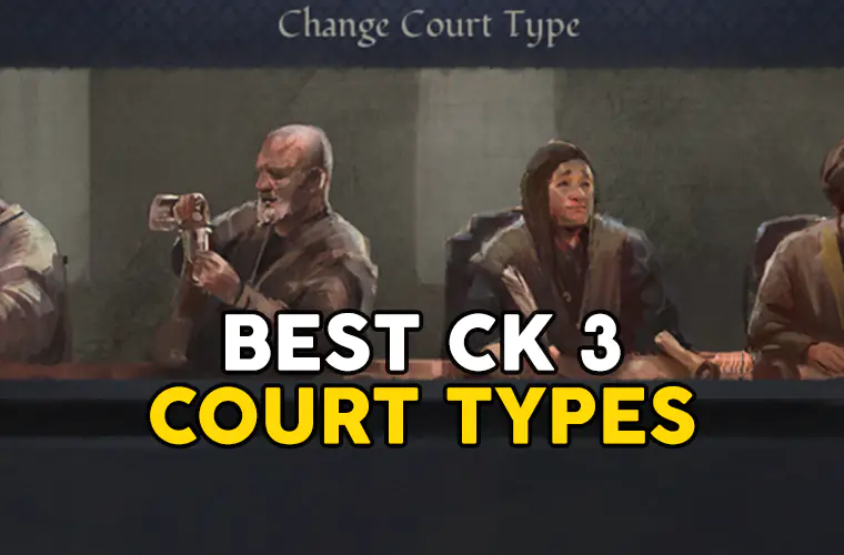 CK3 Best Court Types Warlike Administrative Scholarly Diplomatic