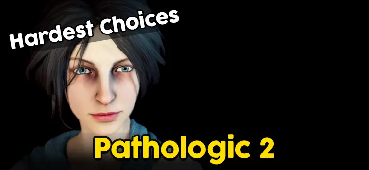 pathologic 2 hard choices