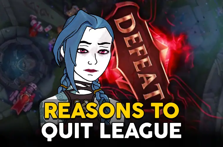 reasons to quit league