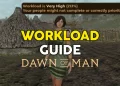 dawn of man workload